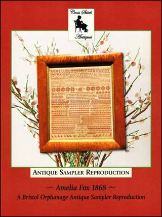 Amelia Fox 1868 - Bristol Orphanage Sampler Cross Stitch Pattern Cross Stitch Antiques *NEW* - Premium Pattern, Cross Stitch from Cross Stitch Antiques - Just $36! Shop now at Crossed Hearts Needlework & Design