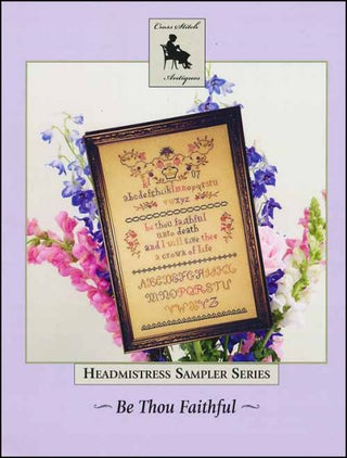 Be Thou Faithful Cross Stitch Pattern by Cross Stitch Antiques - Premium Pattern, Cross Stitch from Cross Stitch Antiques - Just $13! Shop now at Crossed Hearts Needlework & Design