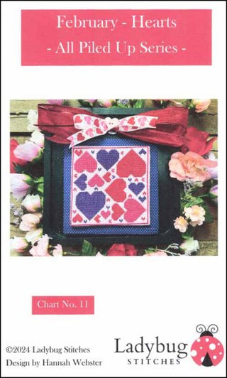 February - Hearts: All Piled Up Series Cross Stitch Pattern by Ladybug Stitches *NEW* - Premium Pattern, Cross Stitch from Ladybug Stitches - Just $6! Shop now at Crossed Hearts Needlework & Design