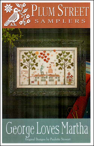George Loves Martha | Cross Stitch Pattern by Plum Street Samplers