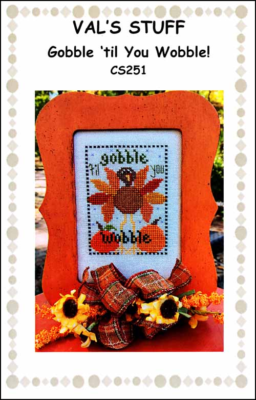 Gobble 'Til You Wobble Cross Stitch Pattern by Val's Stuff – Crossed ...