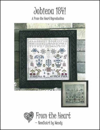 Jobiena 1841 cross stitch pattern by From the Heart NeedleArt by Wendy. A historic antique sampler reproduction featuring traditional alphabets, florals, and classic motifs.
