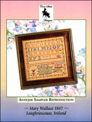 Mary Wallace 1847 - Irish Sampler Cross Stitch Pattern Cross Stitch Antiques *NEW* - Premium Pattern, Cross Stitch from Cross Stitch Antiques - Just $30! Shop now at Crossed Hearts Needlework & Design