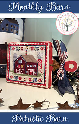 Patriotic Barn: Monthly Barn Cross Stitch Pattern by Anabella's - Premium Pattern, Cross Stitch from Anabella's - Just $10! Shop now at Crossed Hearts Needlework & Design