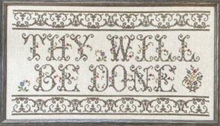 Cross-stitch pattern featuring the phrase “Thy Will Be Done” in an ornate font, surrounded by vintage-style floral motifs in soft browns, pinks, and blues on a cream background with a decorative border.