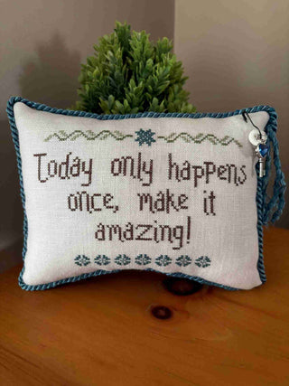 Today Only Happens Once Cross Stitch Pattern by Darlene D'Eon Designs