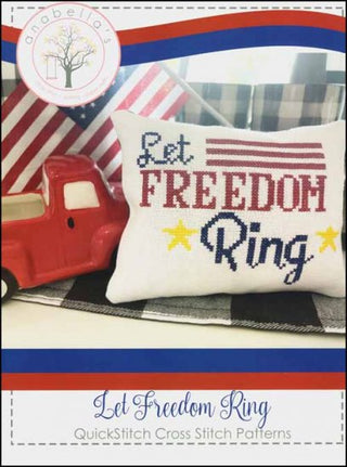 Let Freedom Ring QuickStitch Cross Stitch Pattern by Anabella's - Premium Pattern, Cross Stitch from Anabella's - Just $6! Shop now at Crossed Hearts Needlework & Design