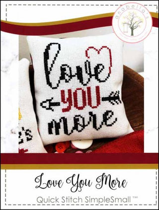 Love You More Quick Stitch Simple Small™ Cross Stitch Pattern by Anabella's - Premium Pattern, Cross Stitch from Anabella's - Just $6! Shop now at Crossed Hearts Needlework & Design