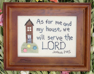Cross stitch sampler with Scripture Joshua 24:15 and a tall house design by My Big Toe Designs.